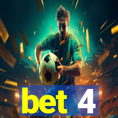 bet 4